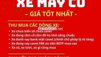 THU MUA TẤT CẢ CÁC LOẠI XE, XE NÀO CŨNG MUA
