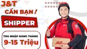 J&T EXPRESS TUYỂN DỤNG SHIPPER