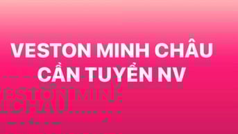 Veston Minh Châu tuyển dụng: Chuyên viên tư vấn & bán hàng thời trang 