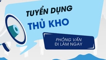 🔆 GÒ VẤP CẦN TUYỂN GẤP THỦ KHO 
