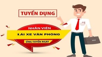 TUYỂN DỤNG LÁI XE VĂN PHÒNG LÀM TẠI CẦU GIẤY, HÀ NỘI