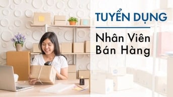 Cty cần tuyển gấp 3 NV bán hàng làm việc tại chi nhánh mới Q Tân Bình 