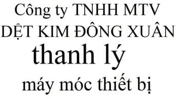Công ty TNHH MTV DỆT KIM ĐÔNG XUÂN thanh lý máy móc thiết bị