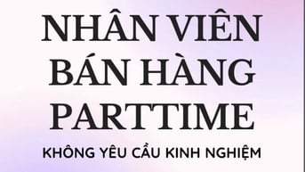 Việc làm "Bán hàng" không yêu cầu kinh nghiệm tại Phú Nhuận 🔥