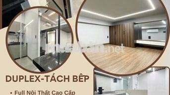 DUPLEX TÁCH BẾP - FULL NỘI THẤT CAO CẤP! ✨