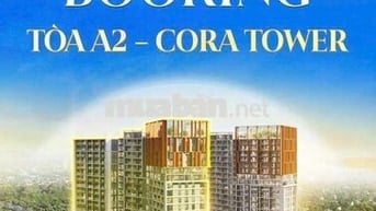 Cora Tower – Booking sớm căn hộ view sông, pháp lý rõ ràng, sổ lâu dài