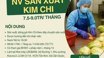 TUYỂN GẤP 50 NAM/NỮ SẢN XUẤT KIM CHI TẠI KCN TÂN KIM, LONG AN