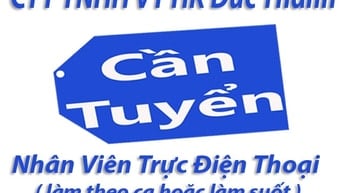 Cần Tuyển : Nhân Viên Trực Điện Thoại ( làm theo ca hoặc làm suốt )