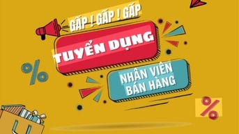 TUYỂN 02 LĐPT CHI NHÁNH Q11 KHÔNG YÊU CẦU KINH NGHIỆM