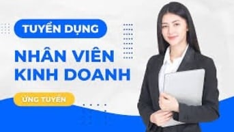 CÔNG TY CẦN TUYỂN NHÂN VIÊN KINH DOANH LÀM VIỆC TẠI QUẬN BÌNH THẠNH 