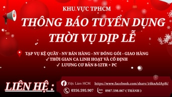 👉👉  TP HCM  🔥 CẦN TUYỂN NV FULLTIME - PARTTIME – DỊP LỄ  ! 🔥