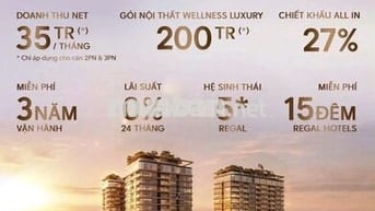 CHỈ CẦN THANH TOÁN 1%/ THÁNG - SỞ HỮU CĂN 1PN+ REGAL COMPLEX
