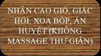 Cạo gió, giác hơi, xoa bóp, ấn huyệt, ráy tai, chà gót chân