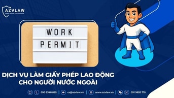 Dịch vụ làm giấy phép lao động cho người nước ngoài giá tốt 