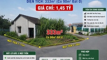 Bán đất tặng nhà cũ 333m² gần BV Xuyên Á, KCN Tân Phú Trung 1,45 TỶ