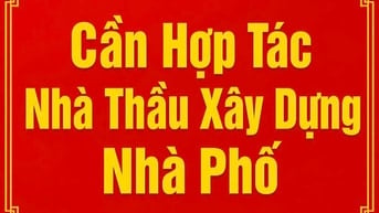 Cần Hợp Tác Nhà Thầu Xây Dựng 1 Căn Nhà Phố 