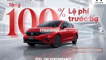 Ưu đãi 100% trước bạ trong tháng 6 cho Honda City