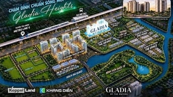SẢN PHẨM KEPPEL & KHANG ĐIỀN GLADIA HEIGHS ĐẲNG CẤP 