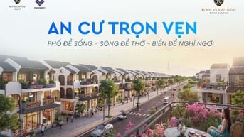 ĐỊA CHẤN HỘI AN: KHU ĐÔ THỊ ROYAL AN NAM LIVING MỞ BÁN GĐ1, CẮT MÁU CH