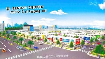 Bán đất nền 100m2 Chính chủ, Khu đô thị Bến Cát Center City 2 đang lên