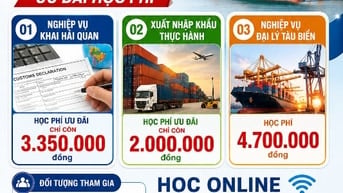 CHIÊU SINH KHÓA HOC NGHIỆP VỤ HẢI QUAN- XUẤT NHẬP KHẨU