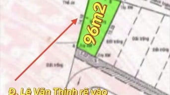 Bán đất hẻm ô tô , đ. Lê Văn Thịnh rẽ vào 