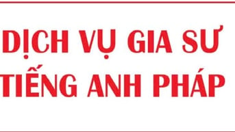 Chuyên dạy tiếng Anh - Pháp trên 30 năm, dạy tiếng Việt cho người nước