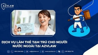 Dịch vụ làm thẻ tạm trú cho người nước ngoài tại Việt Nam