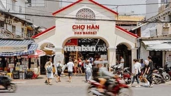 TỔNG HỢP CÁC NHÀ MT KHU CHỢ HÀN , VỊ TRÍ ĐẸP SẦM UẤT