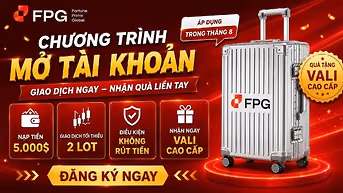 MỞ TÀI KHOẢN – GIAO DỊCH ĐỦ ĐIỀU KIỆN – NHẬN QUÀ NGAY