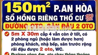 150m2 BÁN RẺ NHÀ P.AN HÒA SỔ HỒNG THỔ CƯ, ĐƯỜNG OTO SÂN OTO GẦN BẾN GỖ