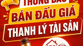 THÔNG BÁO BÁN ĐẤU GIÁ THANH LÝ TÀI SẢN