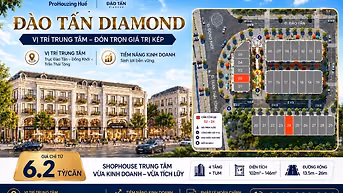 🔥 29 CĂN MỞ BÁN – NAY CHỈ CÒN 2 CĂN CUỐI! ĐÀO TẤN DIAMOND 
