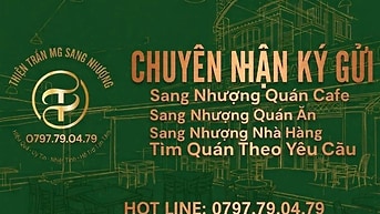 NHẬN KÝ GỬI SANG NHƯỢNG & SANG NHƯỢNG NHIỀU QUÁN CAFE CĂN GÓC TÂN PHÚ
